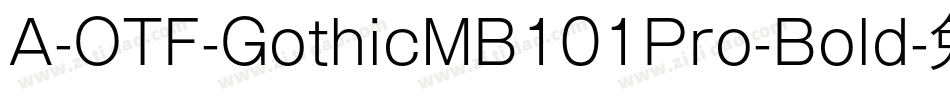 A-OTF-GothicMB101Pro-Bold字体转换