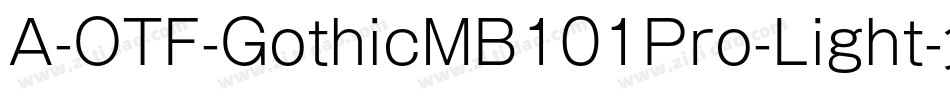 A-OTF-GothicMB101Pro-Light字体转换