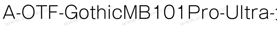 A-OTF-GothicMB101Pro-Ultra字体转换