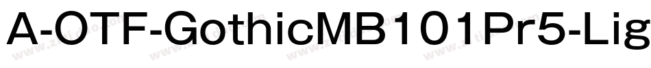 A-OTF-GothicMB101Pr5-Light字体转换
