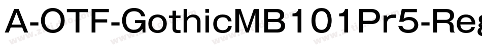 A-OTF-GothicMB101Pr5-Reg字体转换
