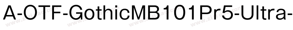A-OTF-GothicMB101Pr5-Ultra字体转换