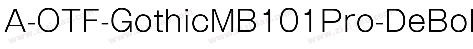A-OTF-GothicMB101Pro-DeBold字体转换