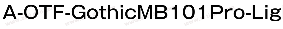 A-OTF-GothicMB101Pro-Light字体转换