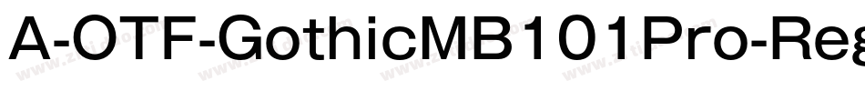 A-OTF-GothicMB101Pro-Reg字体转换