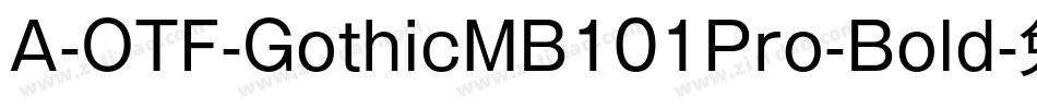 A-OTF-GothicMB101Pro-Bold字体转换