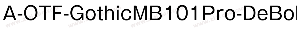 A-OTF-GothicMB101Pro-DeBold字体转换