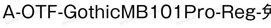 A-OTF-GothicMB101Pro-Reg字体转换