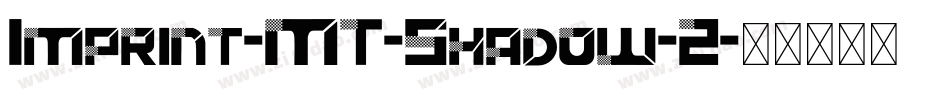 Imprint-MT-Shadow-2字体转换