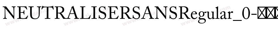 NEUTRALISERSANSRegular_0字体转换