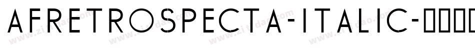 AFRetrospecta-Italic字体转换