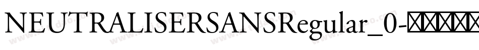 NEUTRALISERSANSRegular_0字体转换