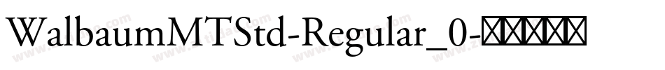 WalbaumMTStd-Regular_0字体转换