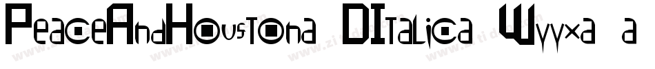 PeaceAndHouston3DItalic-Wyyx9字体转换