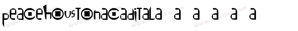 peacehoustonacadital字体转换