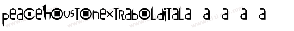 peacehoustonextraboldital字体转换