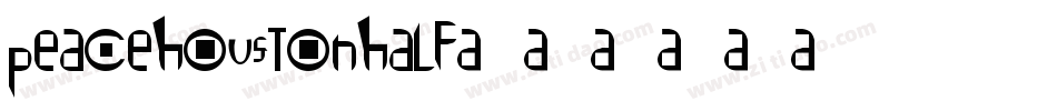 peacehoustonhalf字体转换