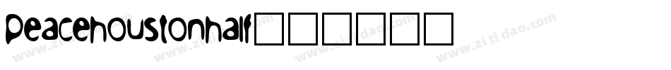 peacehoustonhalf字体转换