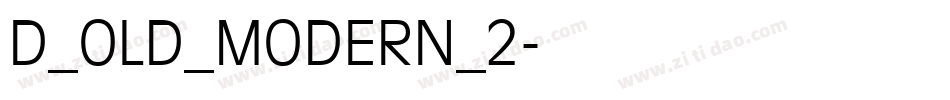D_OLD_MODERN_2字体转换