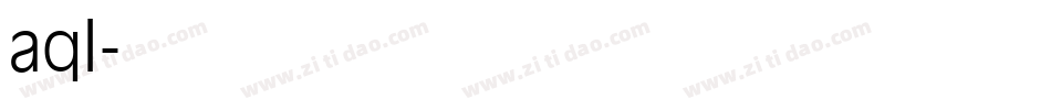aql字库字体转换