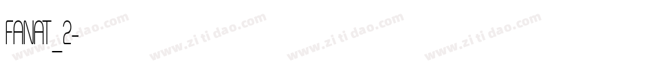 FANAT_2字体转换