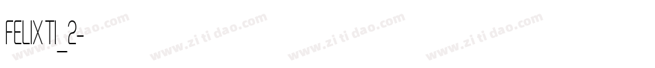 FELIXTI_2字体转换