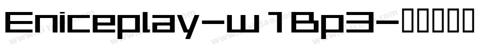 Eniceplay-w1Bp3字体转换