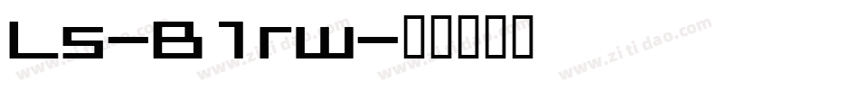 Ls-B1rw字体转换