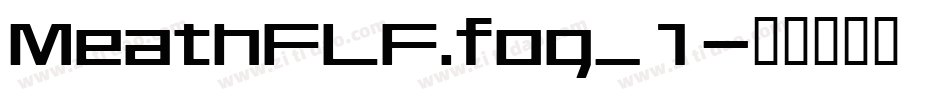 MeathFLF.fog_1字体转换