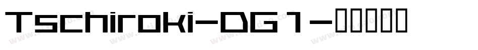 Tschiroki-DG1字体转换