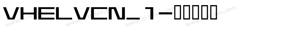 VHELVCN_1字体转换