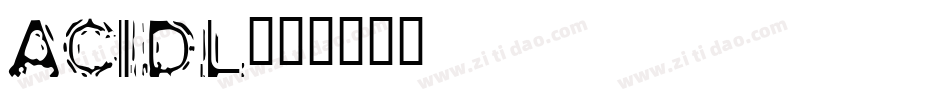 ACIDL字体转换