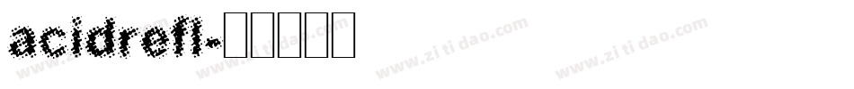 acidrefl字体转换