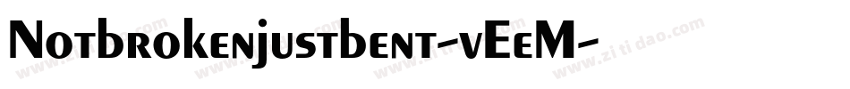 Notbrokenjustbent-vEeM字体转换