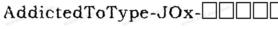 AddictedToType-JOx字体转换