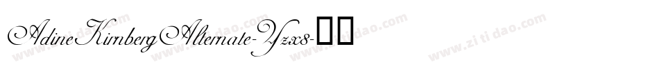 AdineKirnbergAlternate-Yzx8字体转换 AdineKirnbergAlternate-Yzx8字体转换