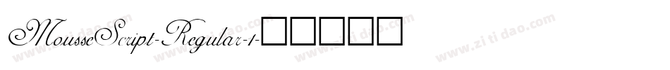 MousseScript-Regular-1字体转换 MousseScript-Regular-1字体转换