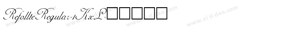 RefollteRegular-1KxL字体转换