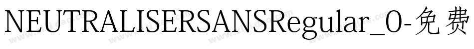 NEUTRALISERSANSRegular_0字体转换