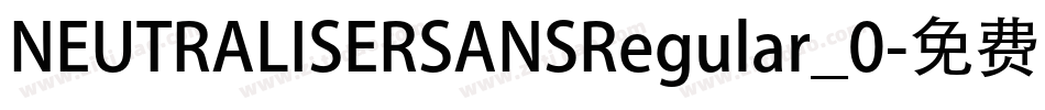 NEUTRALISERSANSRegular_0字体转换
