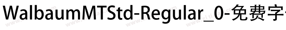 WalbaumMTStd-Regular_0字体转换
