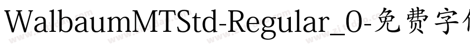 WalbaumMTStd-Regular_0字体转换