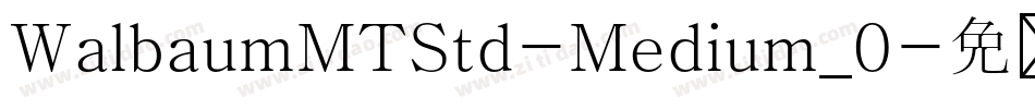 WalbaumMTStd-Medium_0字体转换
