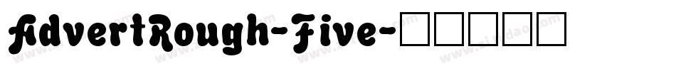 AdvertRough-Five字体转换