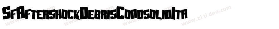 SfAftershockDebrisCondsolidItalic-21V8字体转换 SfAftershockDebrisCondsolidItalic-21V8字体转换