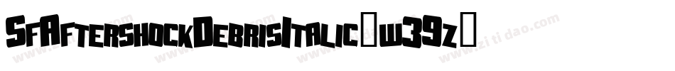 SfAftershockDebrisItalic-w39z字体转换