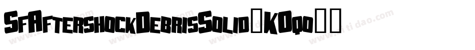 SfAftershockDebrisSolid-K0qo字体转换