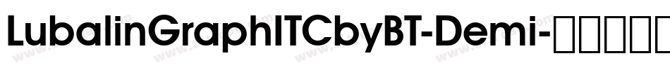 LubalinGraphITCbyBT-Demi字体转换