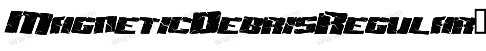 MagneticDebrisRegular-e8XB字体转换