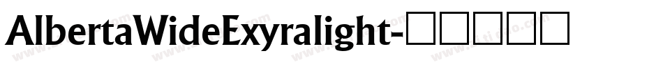 AlbertaWideExyralight字体转换